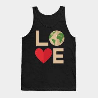 Earth Day T Shirt LOVE - Kids Women Men Youth Tank Top